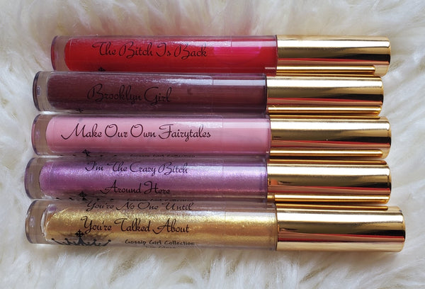 Gossip Girl Collection - I'm The Crazy Bitch Around Here Lip Gloss